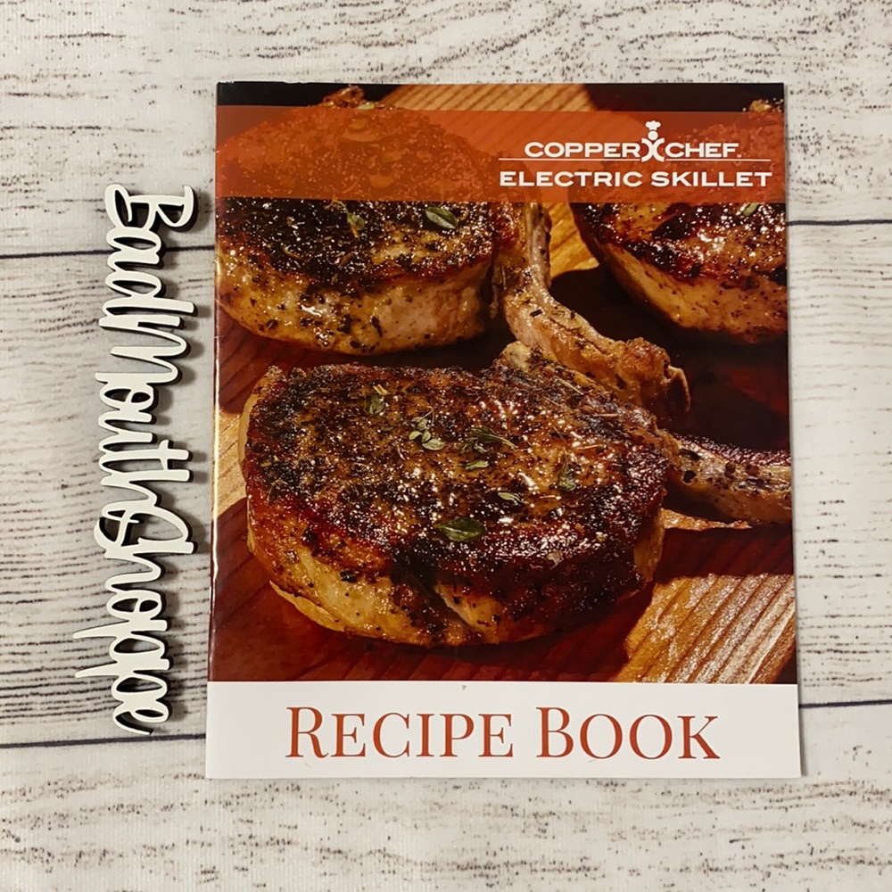 Copper Chef Electric Skillet Cooktop Cookbook